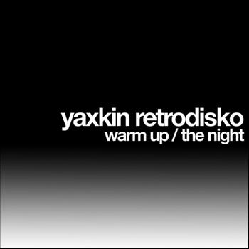 Yaxkin Retrodisko - The night