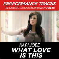 Kari Jobe - What Love Is This (Performance Tracks)