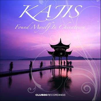 Kajis - Found Myself In Chinatown