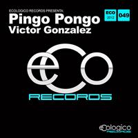 Victor Gonzalez - Pingo Pongo Ep