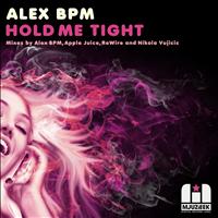 Alex BPM - Hold Me Tight