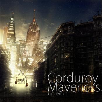 Corduroy Mavericks - Uppercut