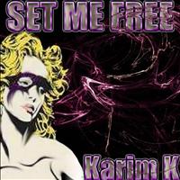 Karim K - Set Me Free