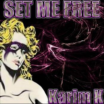 Karim K - Set Me Free