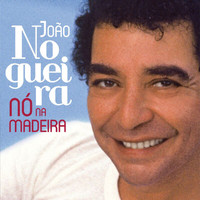 João Nogueira - Nó Na Madeira