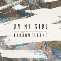 TURBOWEEKEND - On My Side