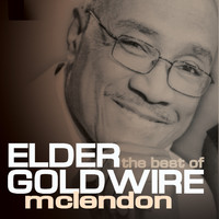 Elder Goldwire McLendon - The Best Of Elder Goldwire McLendon