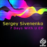 Sergey Sivenenko - 7 Days With U EP
