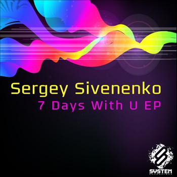 Sergey Sivenenko - 7 Days With U EP