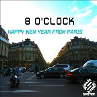 8 o'clock - Happy New Year from Paris