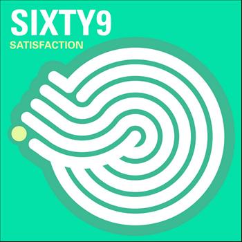 Sixty9 - Satisfaction