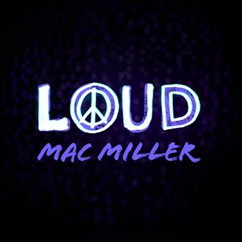 Mac Miller - Loud