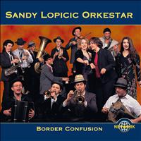 Sandy Lopicic Orkestar - Border confusion