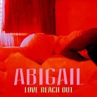 Abigail - Love Reach Out