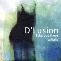D'Lusion - Take You There - Single
