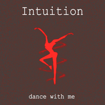 Intuition - Dance with Me - Single
