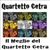 Quartetto Cetra - Il meglio del Quartetto Cetra