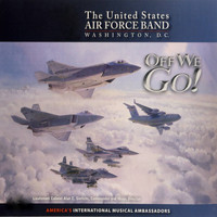 The United States Air Force Band - Off We Go!