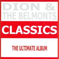 Dion, The Belmonts - Classics - Dion & The Belmonts