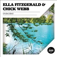 Ella Fitzgerald and Chick Webb - Undecided