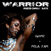Gomi, Mila Jam - Warrior (Reborn Mix)
