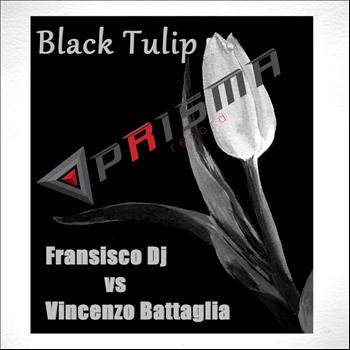Fransisco DJ, Vincenzo Battaglia - Black Tulip