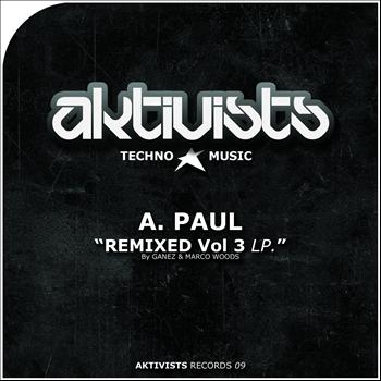 A. Paul - Remixed, Vol. 3 (Ganez & Marco Woods Remixs)