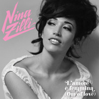 Nina Zilli - L'Amore E' Femmina (Out Of Love)