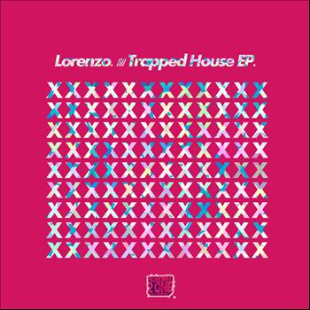 Lorenzo - Trapped House EP