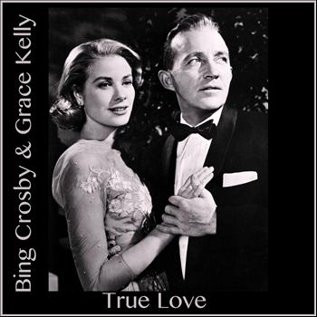 Bing Crosby, Grace Kelly - True Love