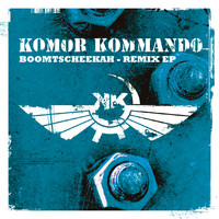 Komor Kommando - Boomtscheekah - Remix EP