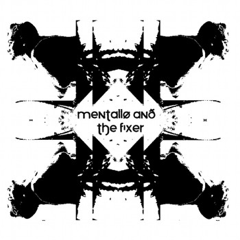 Mentallo & The Fixer - Until the Blood Flows Freely