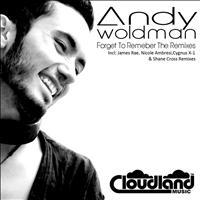 Andy Woldman - Forget to Remember (The Remixes)