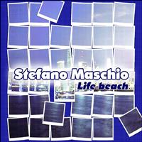 Stefano Maschio - Life Beach