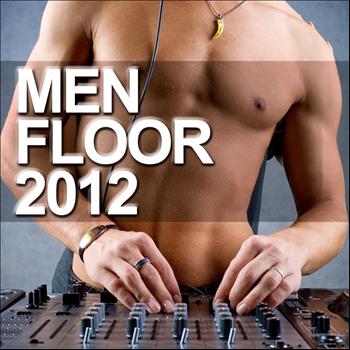 Various Artists - Men Floor 2012 (Electro House Hits)
