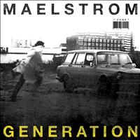 Maelstrom - Zone 7: Génération - EP