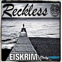 EiSkrim - Reckless