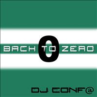 DJ Conf@ - Back to Zero