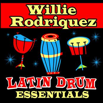 Willie Rodriguez - Latin Drum Essentials