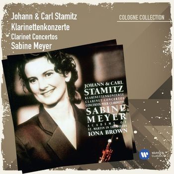 Sabine Meyer/Academy Of St. Martin-In-The-Fields/Iona Brown - Johann & Carl Stamitz: Klarinettenkonzerte Vol. 1