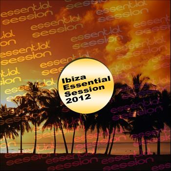 Various Artists - Ibiza Essential Session 2012