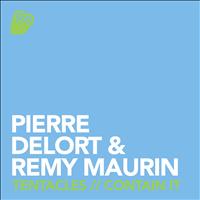 Pierre Delort & Remy Maurin - Tentacles