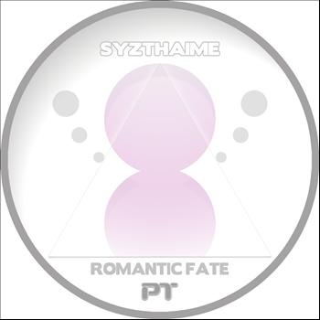 Syzthaime - Romantic Fate