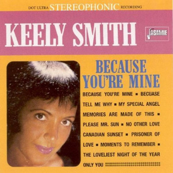 Keely Smith - Because You're Mine