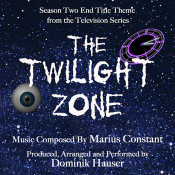 Dominik Hauser - The Twilight Zone - End Title from Season Two (Marius Constant)