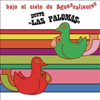 Dueto Las Palomas - Bajo el Cielo de Aguascalientes