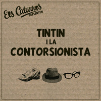 Els Catarres - Tintin i la Contorsionista