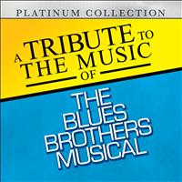 Platinum Collection Band - A Tribute to the Music of the Blues Brothers Musical