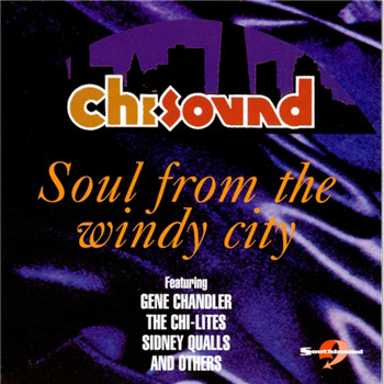 Various Artists - Chi-Sounds : Soul from the Windy City