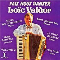 Loïc Valdor - Fais-nous danser Vol. 2